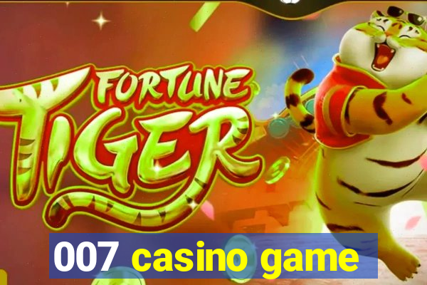 007 casino game